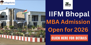 IIFM Bhopal Invites Applications for MBA Admission 2026; Apply by December 31 @iifm.ac.in